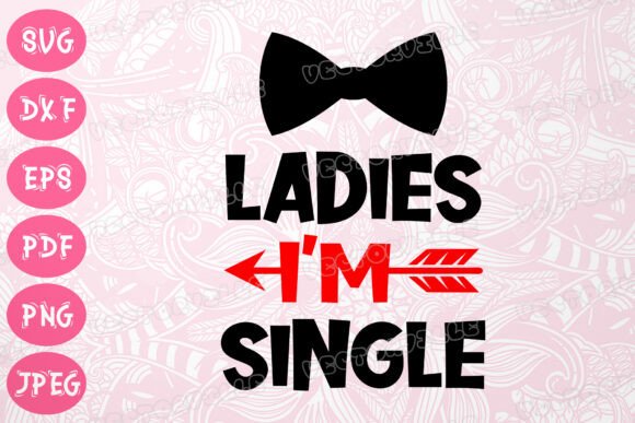 Ladies I'm Single SVG Wedding Party DXF: Your Playful Design Asset